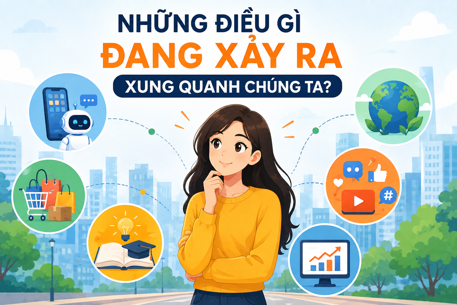 Những Điều Gì Đang Xảy Ra Xung Quanh Chúng Ta?